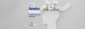 Read more about the article Janeiro Branco: cuida da sua mente!