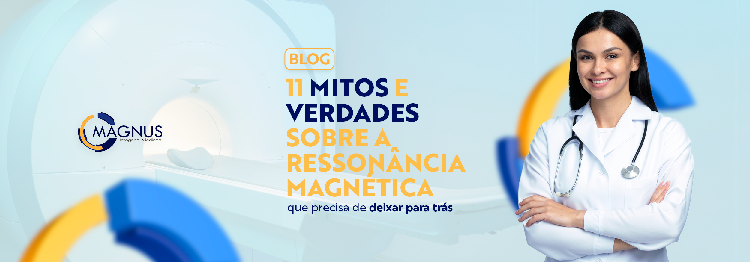 Read more about the article 11 mitos e verdades sobre a ressonância magnética que precisa de deixar para trás
