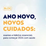 Um novo ano, uma nova oportunidade para cuidar de si